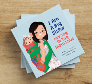 Kuv Yog Ib Tug Niam Laus - I Am A Big Sister Book (Hardcover)